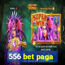 556 bet paga